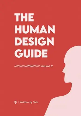 The Human Design Guide Volume 2